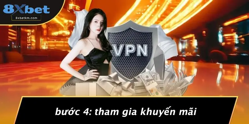 Bước 4: Tham Gia Khuyến Mãi