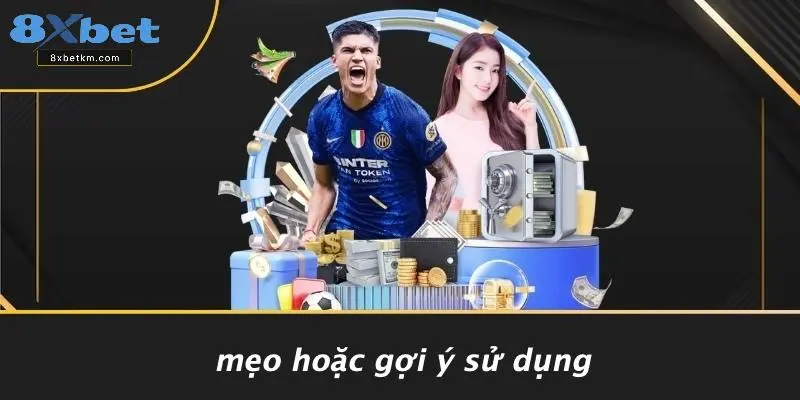 Mẹo Hoặc Gợi Ý Sử Dụng