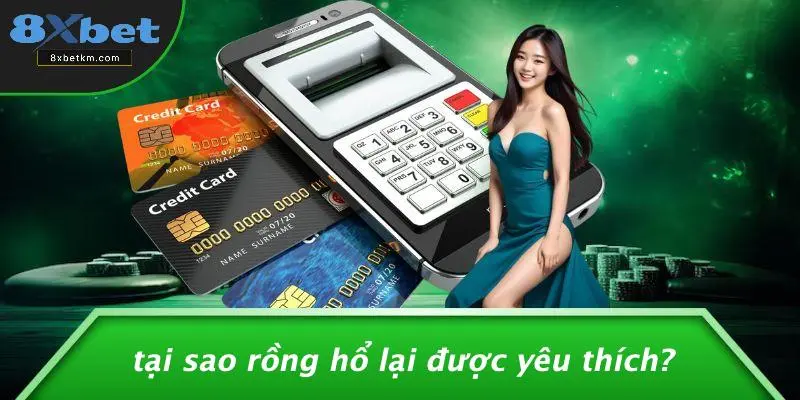 Tại Sao Rồng Hổ Lại Được Yêu Thích?